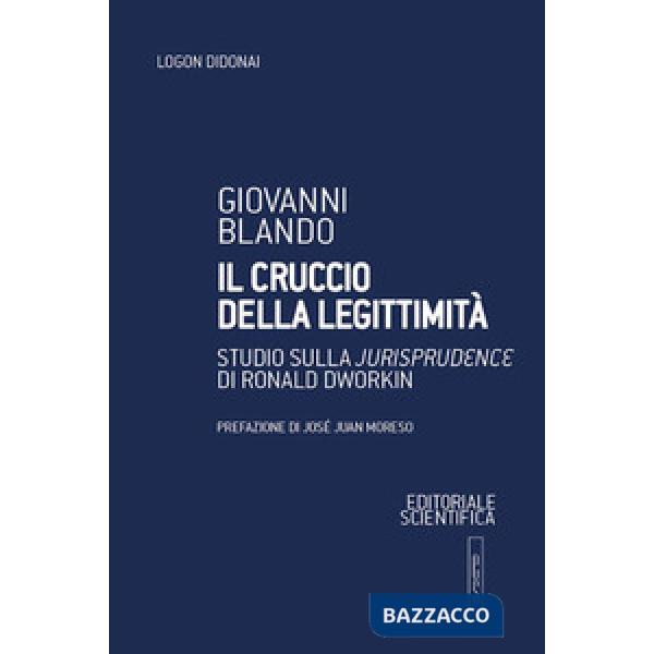 Il cruccio della legittimità. Studio sulla «Jurisprudence» di Ronald Dworkin