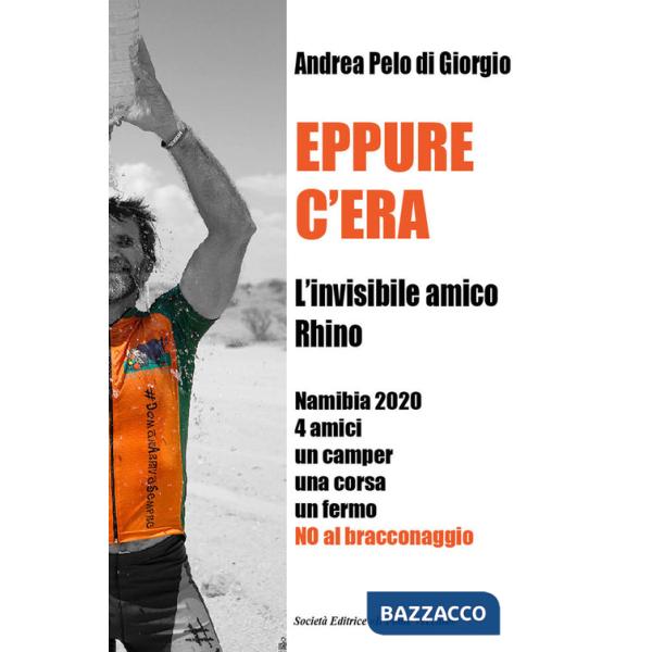 Eppure c'era. L'invisibile amico Rhino. Namibia 2020 4 amici un camper una corsa un fermo. No al bracconaggio