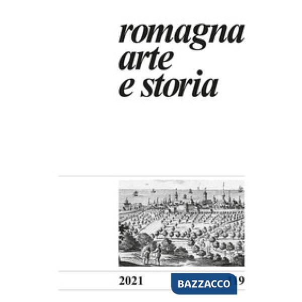 Romagna. Arte e storia (2021). Vol. 119