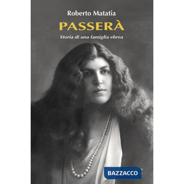 Passerà. Storia di una famiglia ebrea