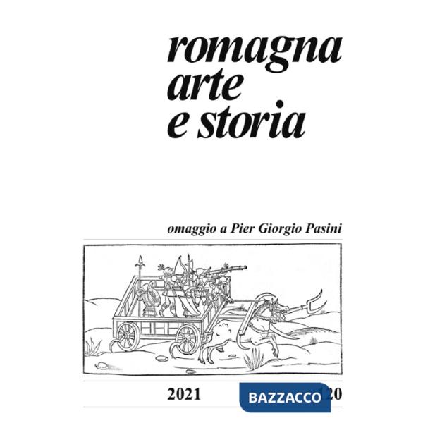 Romagna. Arte e storia (2021). Vol. 120