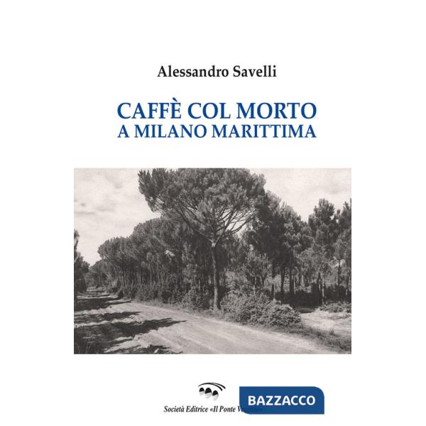 Caffé con il morto a Milano Marittima