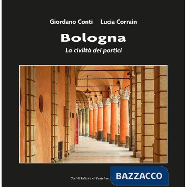 Bologna. La civiltà dei portici
