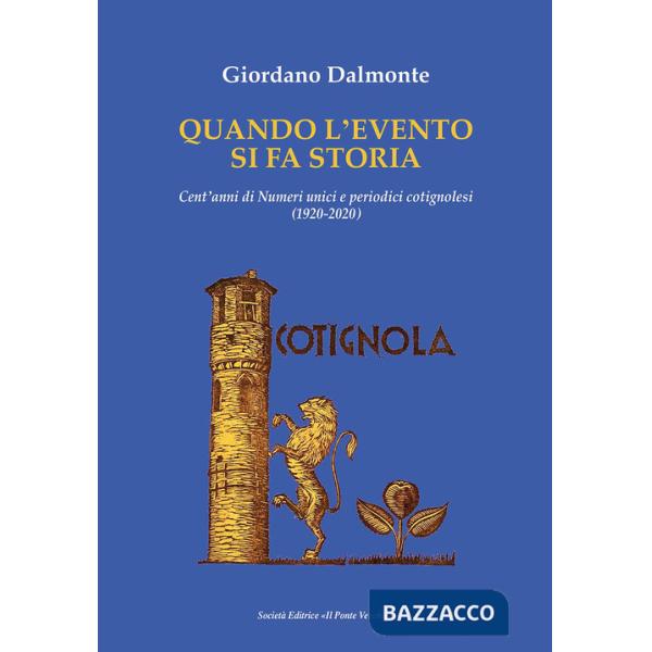 Quando la cronaca si fa storia. Cent'anni di numeri unici e periodici cotignolesi (1920-2020)
