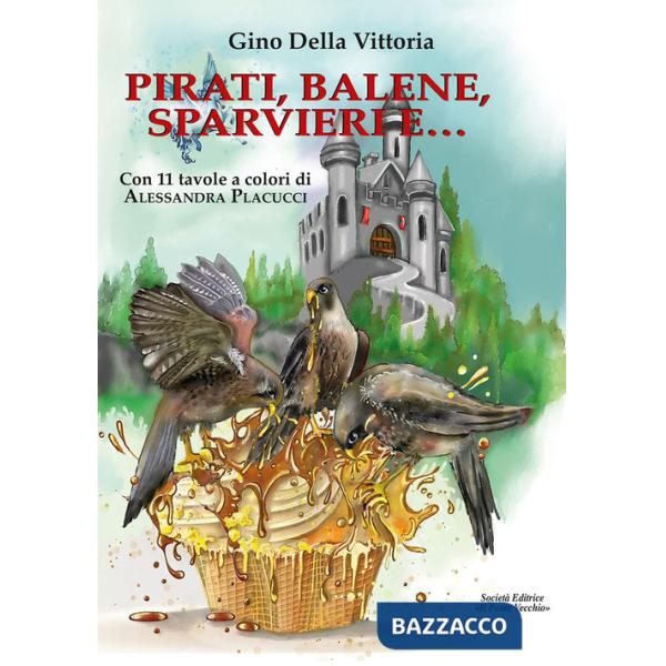 Pirati, balene, sparvieri e...