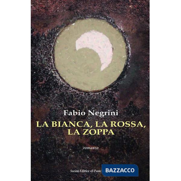 Bianca, la rossa, la zoppa (La)