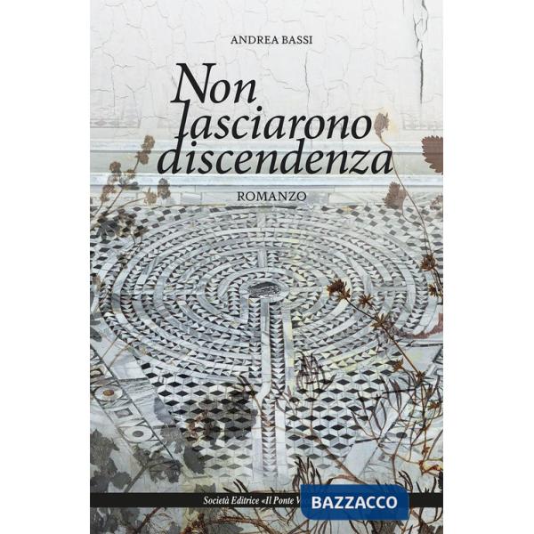 Non lasciarono discendenza