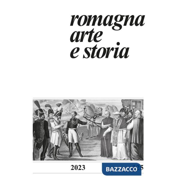 Romagna arte e storia (2023). Vol. 125