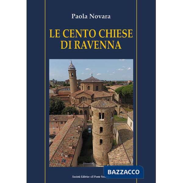 Cento chiese di Ravenna (Le)