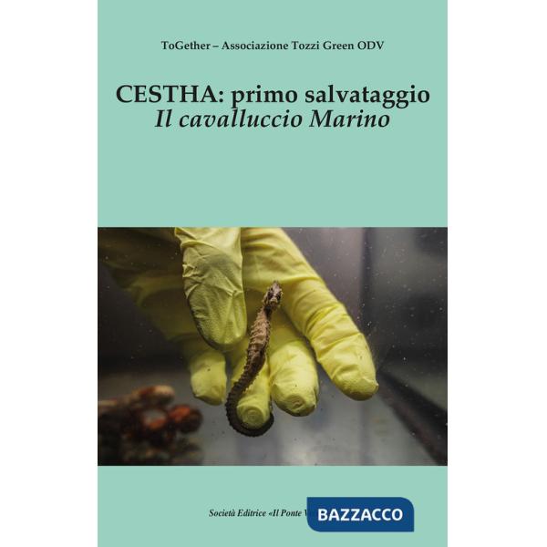 Cestha: primo salvataggio. Il cavalluccio marino