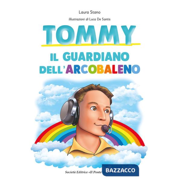 Tommy. Il guardiano dell'arcobaleno