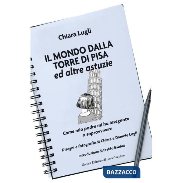 Mondo dalla torre di Pisa ed altre astuzie (Il)