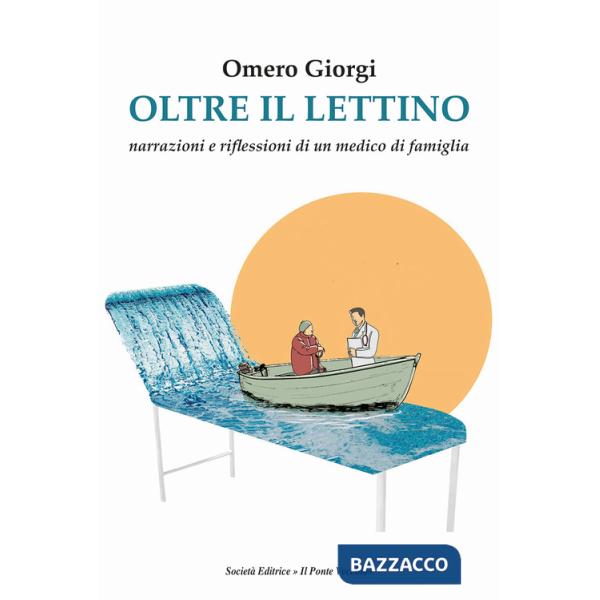 Oltre il lettino. Narrazioni e riflessioni di un medico di famiglia