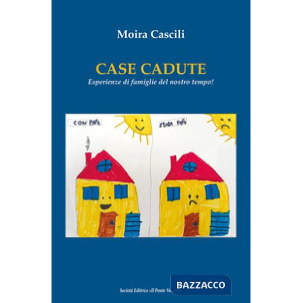 Case perdute. Esperienze di famiglie del nostro tempo!