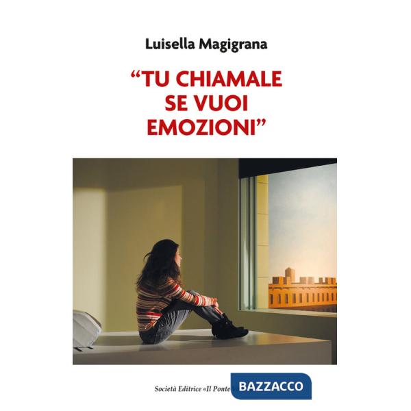 «Tu chiamale se vuoi emozioni»