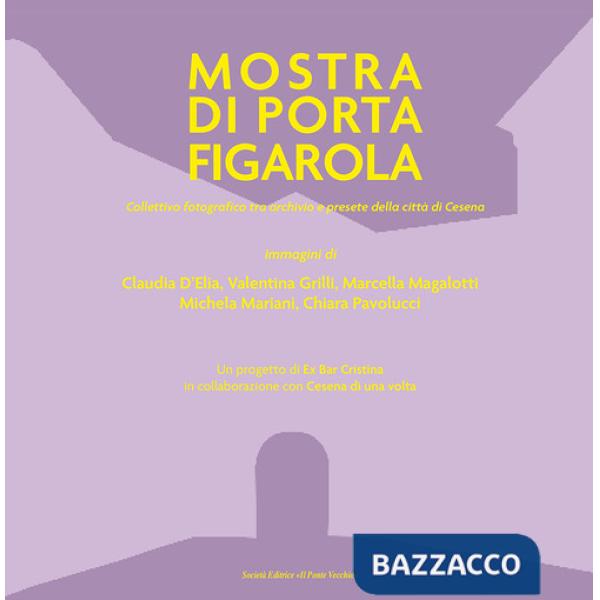 Mostra fotografica di Porta Figarola