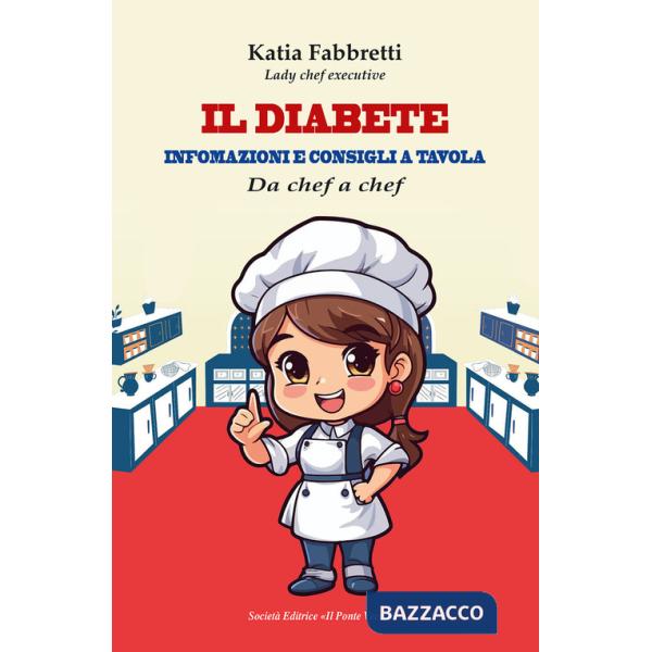 Diabete. Informazioni e consigli a tavola (Il)