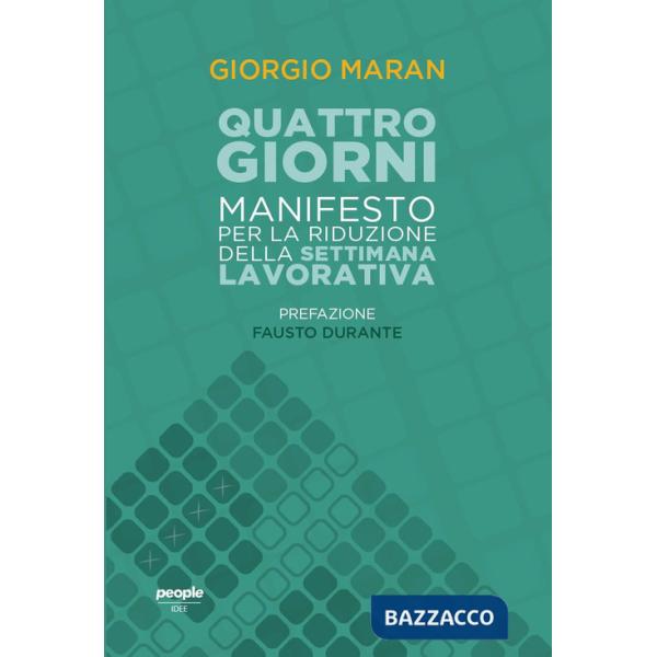 Quattro giorni. Manifesto per la riduzione della settimana lavorativa