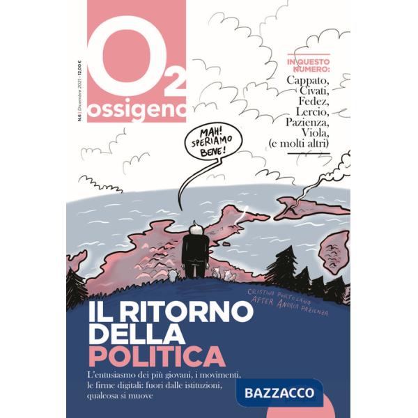Ossigeno (2021). Vol. 6: Il ritorno della politica