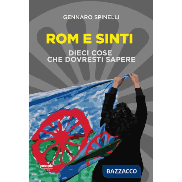 Rom e sinti. Dieci cose che dovresti sapere. Nuova ediz.