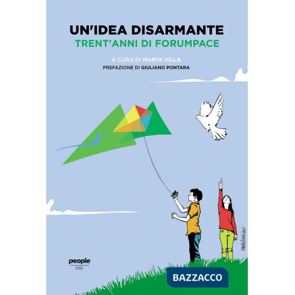 Idea disarmante. Trent'anni di Forumpace (Un')