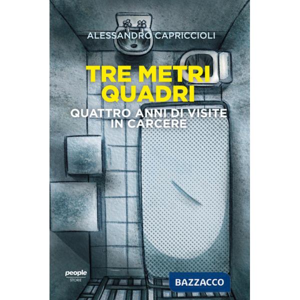 Tre metri quadri. Quattro anni di visite in carcere