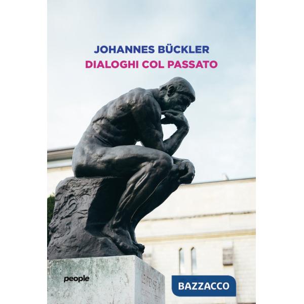 Dialoghi col passato