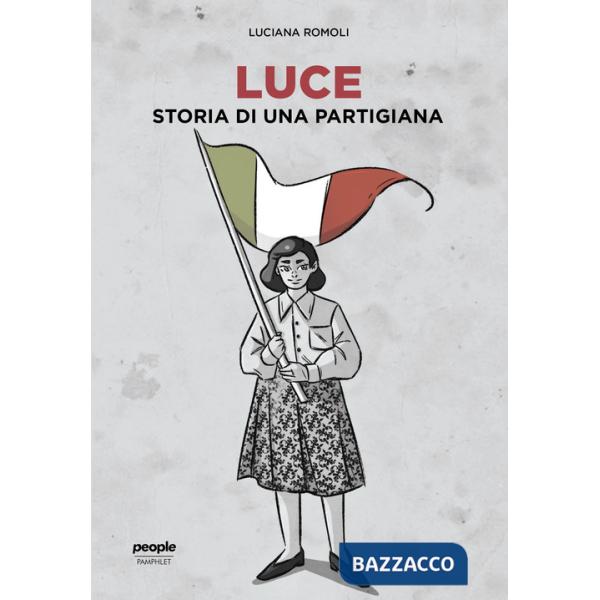 Luce. Storia di una partigiana