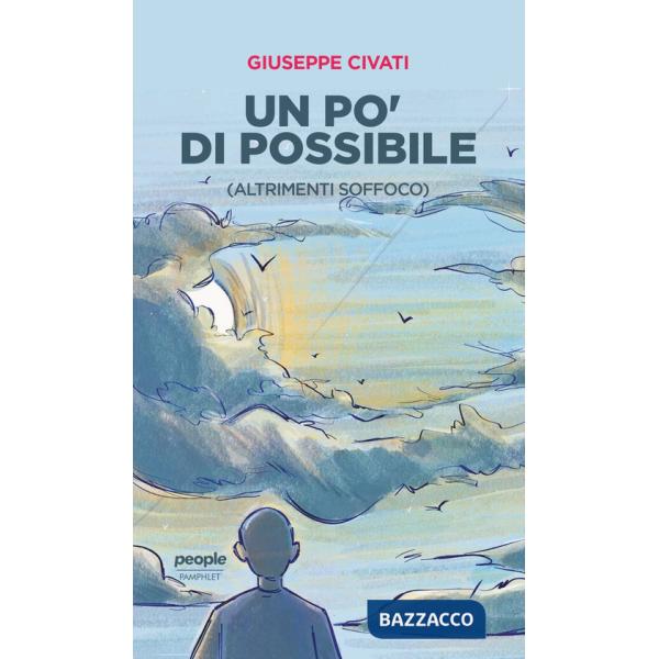 Po' di possibile (altrimenti soffoco) (Un)