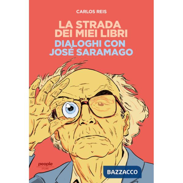 Strada dei miei libri. Dialoghi con José Saramago (La)