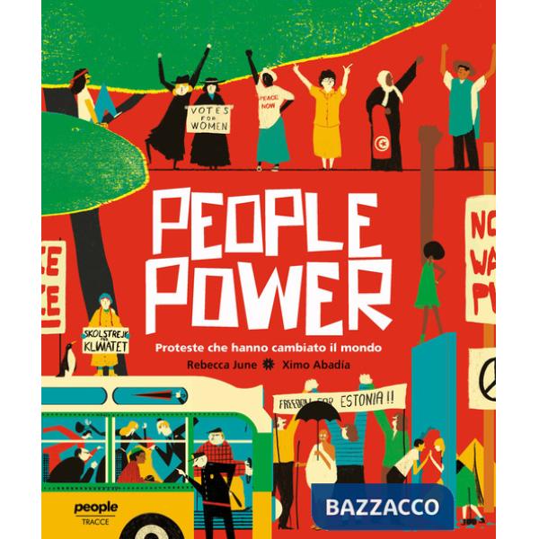 People power. Proteste che hanno cambiato il mondo