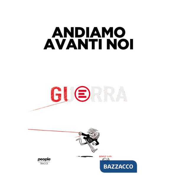 Andiamo avanti noi. Ediz. illustrata