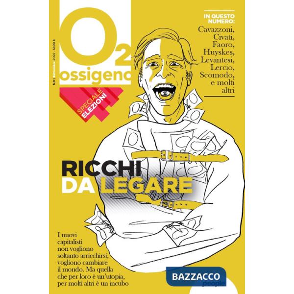Ossigeno (2022). Vol. 9: Ricchi da legare