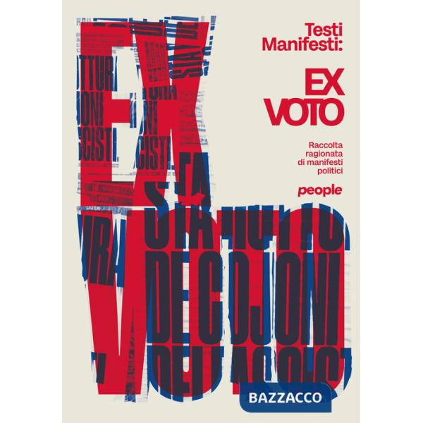 Ex voto. Raccolta ragionata di manifesti politici. Ediz. illustrata