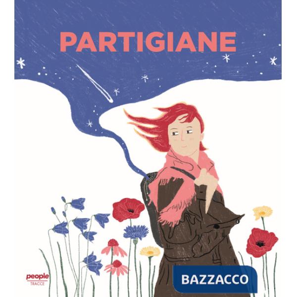 Partigiane. Ediz. a colori