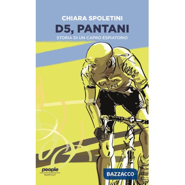 D5, Pantani. Storia di un capro espiatorio