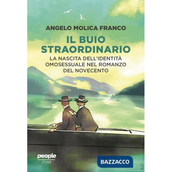 Buio straordinario. La nascita dell'identità omosessuale nel romanzo del Novecento (Il)