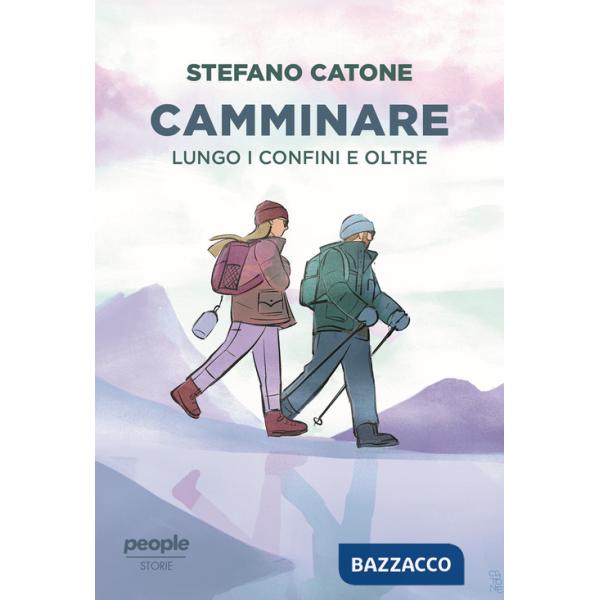 Camminare. Lungo i confini e oltre