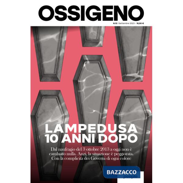 Ossigeno (2023). Vol. 13: Lampedusa 10 anni dopo