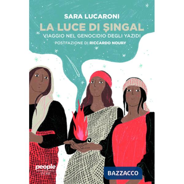 Luce di Singal. Viaggio nel genocidio degli Yazidi (La)