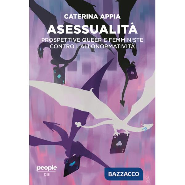 Asessualità. Prospettive queer e femministe contro l'allonormatività. Nuova ediz.