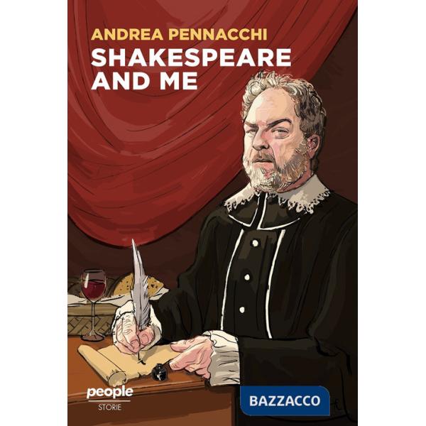 Shakespeare and me. Nuova ediz.