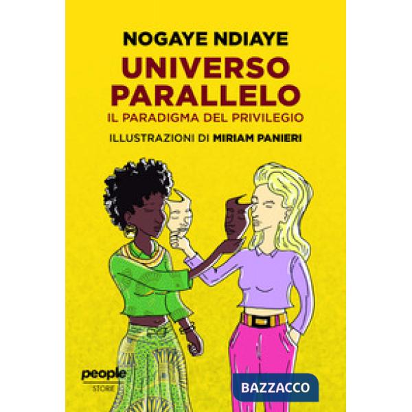 Universo parallelo. Il paradigma del privilegio