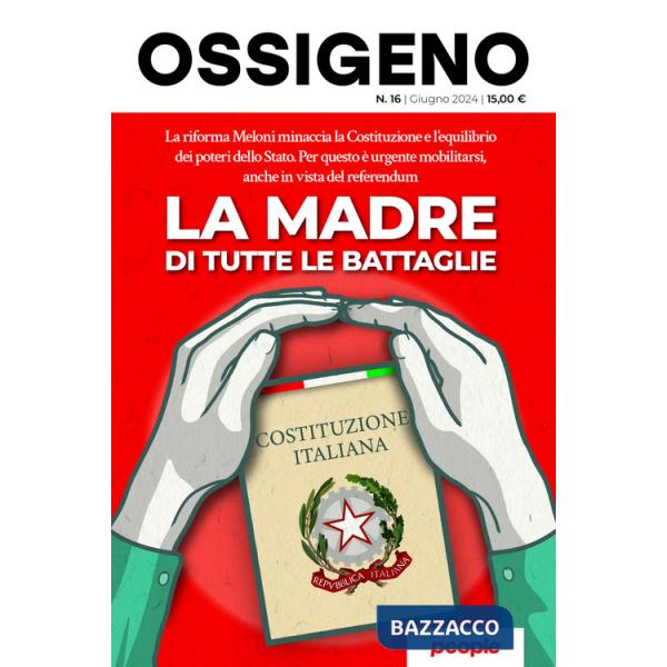 Ossigeno (2024). Nuova ediz.. Vol. 16: La madre di tutte le battaglie