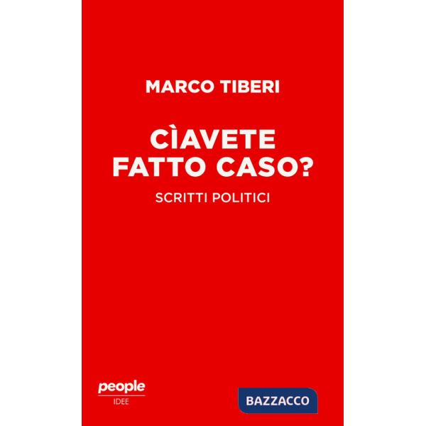 Cìavete fatto caso? Scritti politici