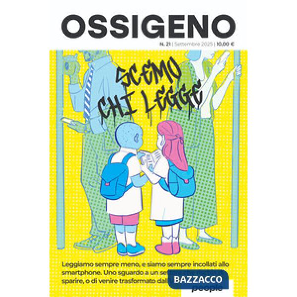 Ossigeno (2025). Nuova ediz.. Vol. 21: Scemo chi legge