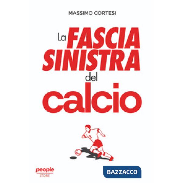 Fascia sinistra del calcio (La)
