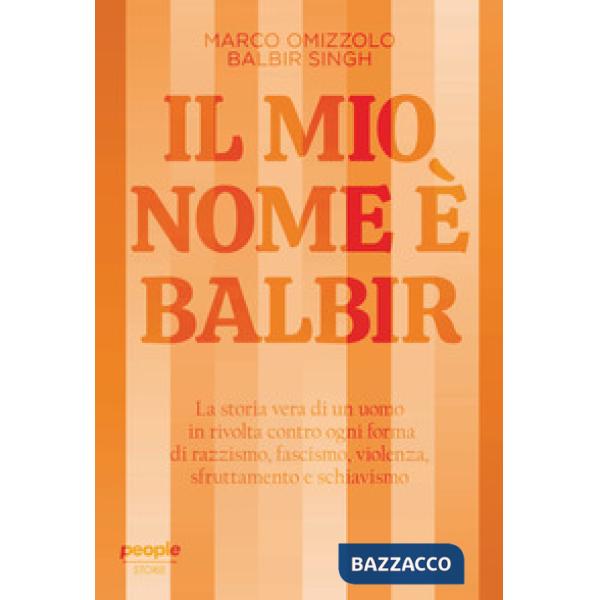Mio nome è Balbir. Nuova ediz. (Il)