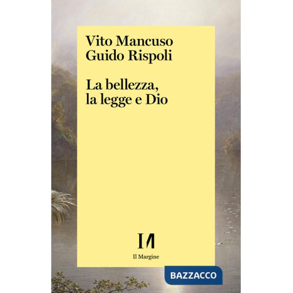 Bellezza, la legge e Dio (La)