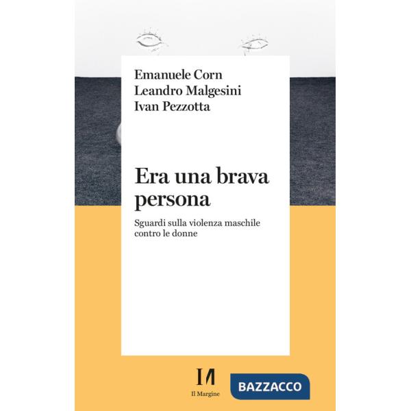 Era una brava persona. Sguardi sulla violenza maschile contro le donne